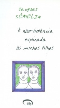 A não violência explicada às minhas filhas
