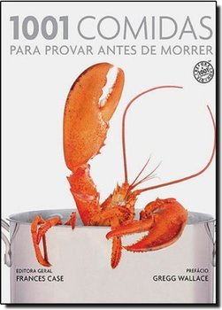 1001 Comidas Para Provar Antes De Morrer