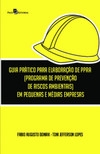 Guia prático para elaboração de PPRA (Programa de Prevenção de Riscos Ambientais) em pequenas e médias empresas
