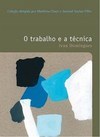 TRABALHO E A TECNICA, O