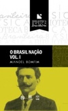 O Brasil Nação (Biblioteca Básica Brasileira)