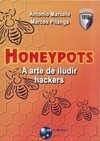 Honeypots: a Arte de Iludir Hackers