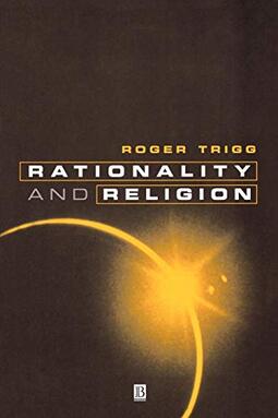 Rationality and Religion: Does Faith Need Reason?