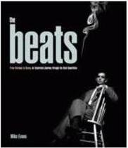 THE BEATS: FROM KEROUAC TO KESEY, AN...GENERATION