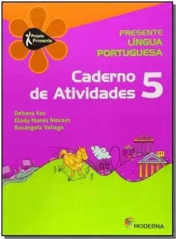 Projeto Presente - Lingua Portuguesa Cader. Ativ. - Ensino Fundamental I - 5? Ano : Caderno De Atividades