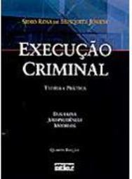 Execução Criminal: Teoria e Prática