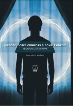 Hipnose, dores crônicas e complexidade: técnicas avançadas