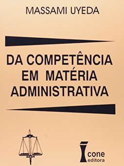 Da Competência em Matéria Administrativa