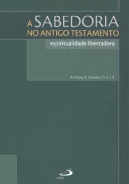 A sabedoria no Antigo Testamento: espiritualidade libertadora