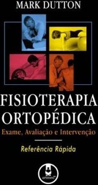 Fisioterapia Ortopédica: Exame, Avaliação e Intervenção