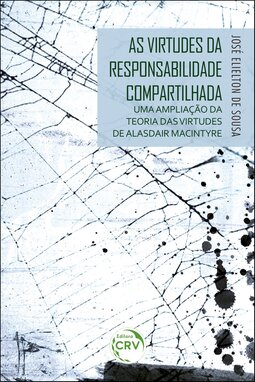 As virtudes da responsabilidade compartilhada: uma ampliação da teoria das virtudes de Alasdair Maclntyre
