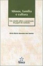 Idosos, Família e Cultura: um Estudo Sobre a Construção ...