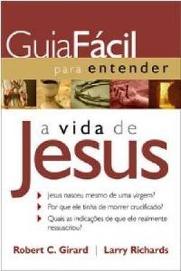 GUIA FACIL PARA ENTENDER A VIDA DE JESUS