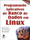 Programando Aplicativos de Banco de Dados em Linux
