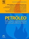 Petróleo: reforma e contrarreforma do setor petrolífero brasileiro