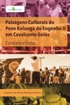 Paisagens culturais do povo Kalunga do Engenho II em Cavalcante-Goiás: cotidiano e festas
