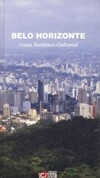 Belo Horizonte: Guia turístico cultural