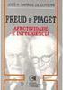 Freud e Piaget: Afectividade e Inteligência - Importado