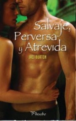 Salvaje, Perversa Y Atrevida