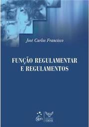 Função Regulamentar e Regulamentos