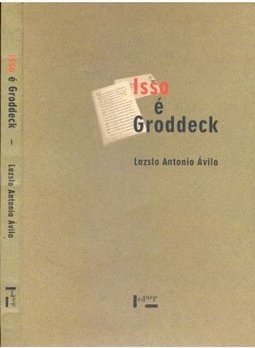 Isso é Groddeck: Medicina Psicossomática