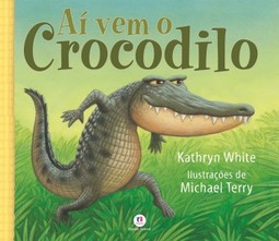 Aí vem o crocodilo