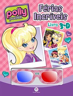 Polly Pocket: férias incríveis - Livro 3-D
