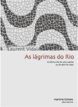 As lágrimas do Rio: O último dia de uma capital: 20 de abril de 1960