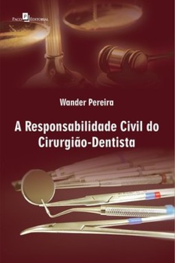 A responsabilidade civil do cirurgião-dentista