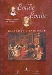 Émilie, Émilie: a Ambição Feminina no Século XVIII