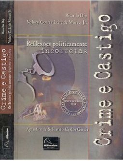 Crime e Castigo: Reflexões Politicamente Incorretas