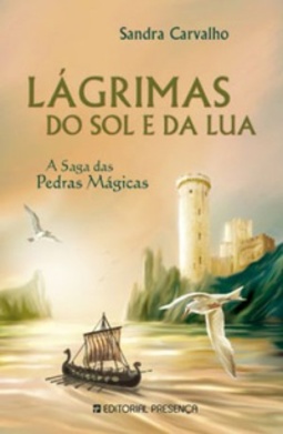 Lágrimas do Sol e da Lua (A Saga das Pedras Mágicas #III)