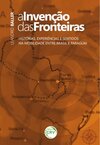 A invenção das fronteiras: histórias, experiências e sentidos na mobilidade entre Brasil e Paraguai