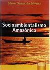 Socioambientalismo Amazônico