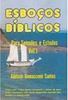 Esboços Bíblicos: para Sermões e Estudos - vol. 1