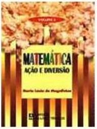 Matemática: Ação e Diversão - vol. 3