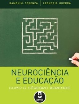 NEUROCIENCIA E EDUCAÇAO: COMO O CEREBRO APRENDE