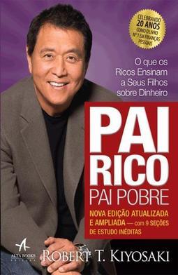 PAI RICO, PAI POBRE: O QUE OS RICOS ENSINAM A...ANOS)