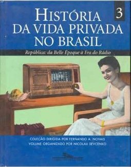 História da Vida Privada no Brasil