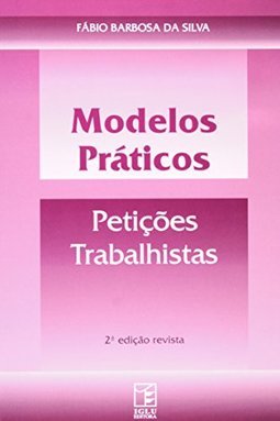Modelos Práticos: Petições Trabalhistas