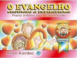 O EVANGELHO SEGUNDO O ESPIRITISMO V.2 PARA INFÂNCIA E JUVENTUDE 