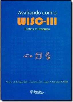 Avaliando Com Wisc Iii: Pratica E Pesquisa