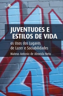 Juventudes e estilos de vida: os usos dos lugares de lazer e sociabilidades