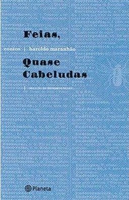 Feias, Quase Cabeludas