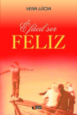 É fácil ser feliz