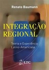 Integração regional: Teoria e experiência latino-americana