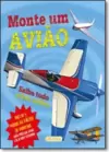 Monte Um Aviao - Inclui 4 Modelos Faceis De Montar