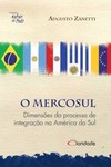 O Mercosul: dimensões do processo de integração na América do Sul
