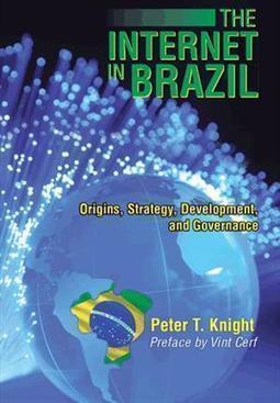 THE INTERNET IN BRAZIL: ORIGINS, STRATEG...GOVERNANCE