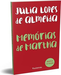 Memórias de Martha - Júlia Lopes de Almeida